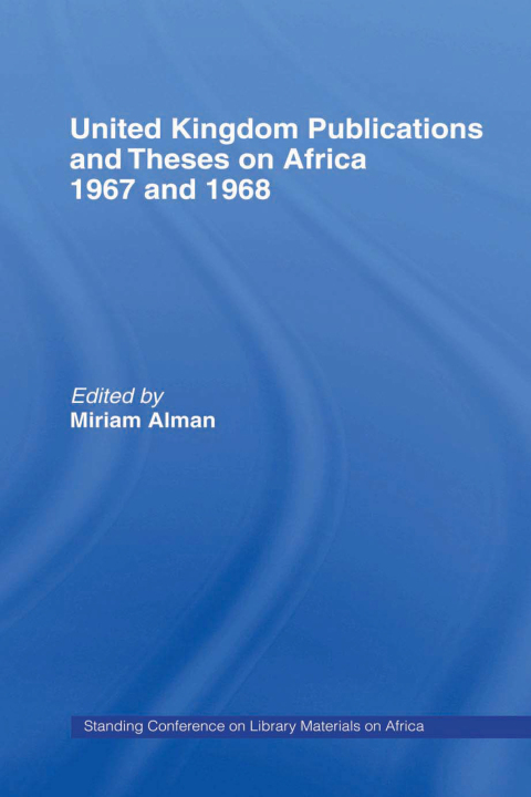 UNITED KINGDOM PUBLICATIONS AND THESES ON AFRICA 1967-68