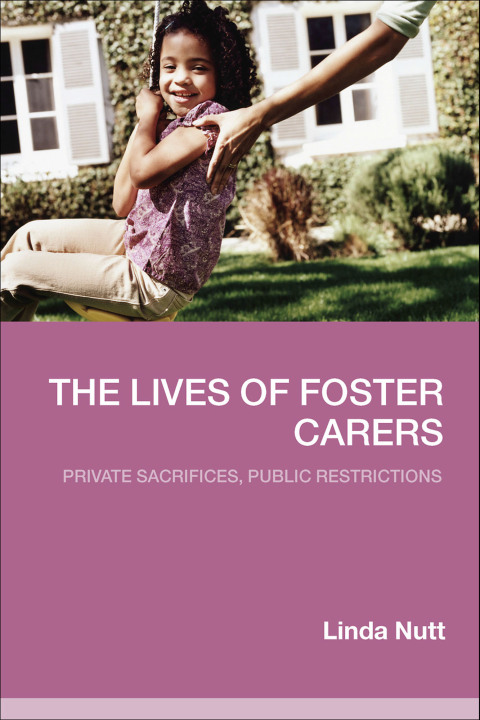 THE LIVES OF FOSTER CARERS