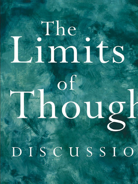 THE LIMITS OF THOUGHT