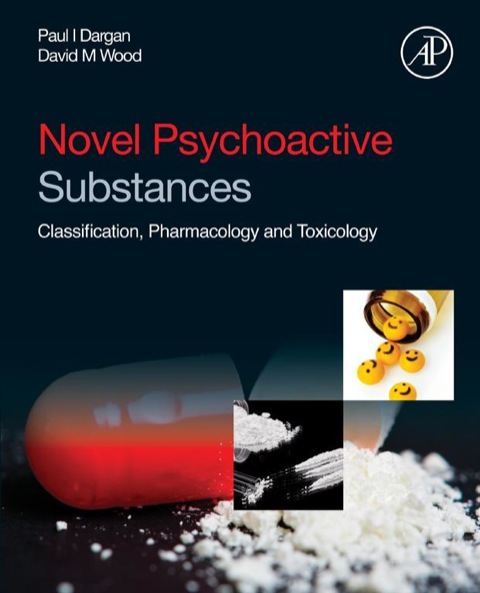 NOVEL PSYCHOACTIVE SUBSTANCES: CLASSIFICATION, PHARMACOLOGY AND TOXICOLOGY