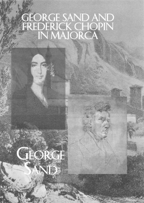 GEORGE SAND AND FREDERICK CHOPIN IN MAJORCA