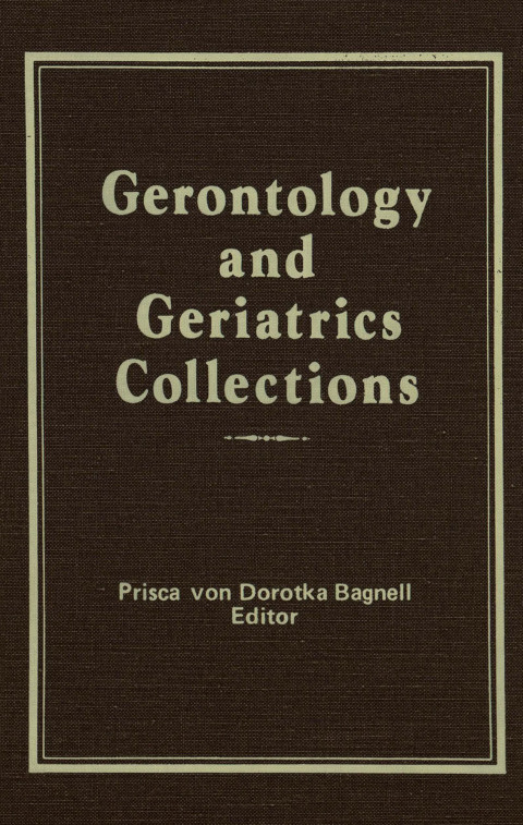 GERONTOLOGY AND GERIATRICS COLLECTIONS