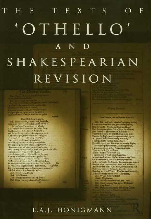 THE TEXTS OF OTHELLO AND SHAKESPEAREAN REVISION