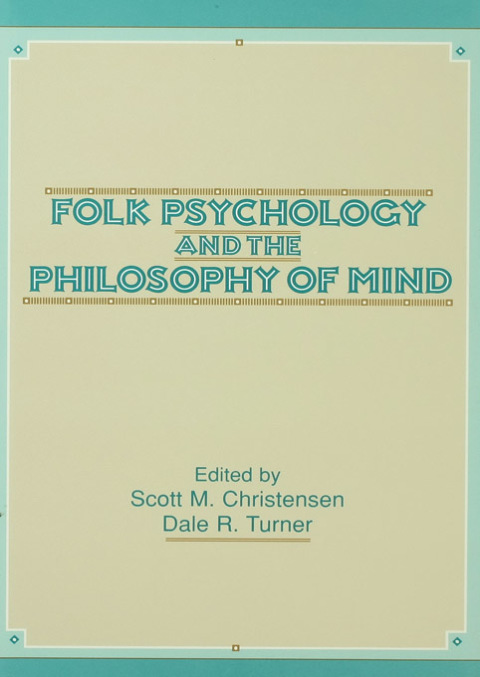 FOLK PSYCHOLOGY AND THE PHILOSOPHY OF MIND