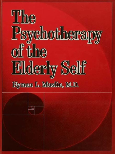 THE PSYCHOTHERAPY OF THE ELDERLY SELF