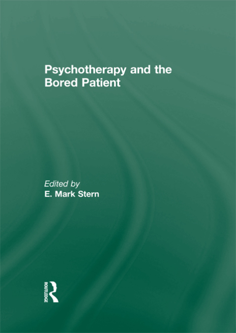 PSYCHOTHERAPY AND THE BORED PATIENT