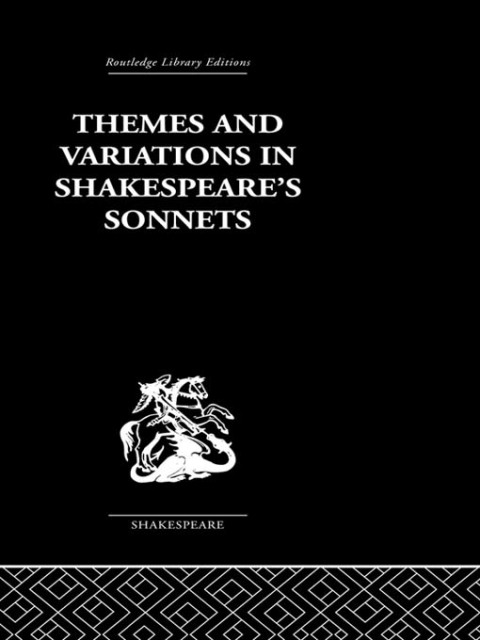 THEMES AND VARIATIONS  IN SHAKESPEARE'S SONNETS