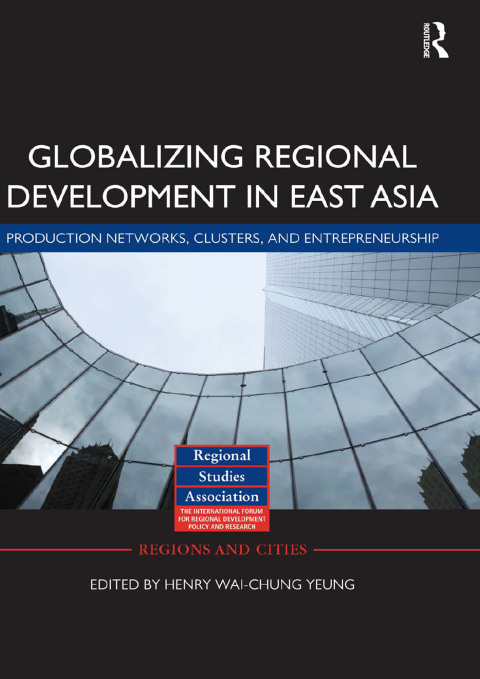 GLOBALIZING REGIONAL DEVELOPMENT IN EAST ASIA