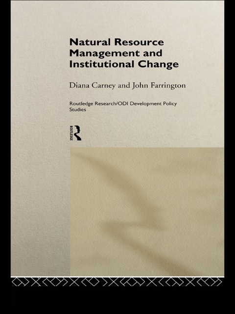 NATURAL RESOURCE MANAGEMENT AND INSTITUTIONAL CHANGE