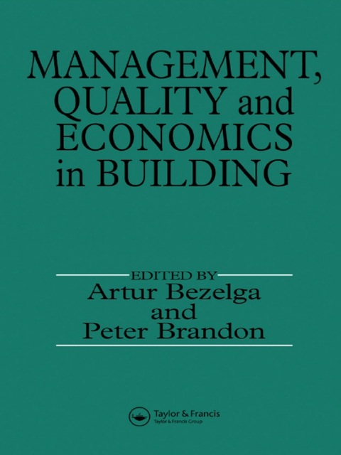 MANAGEMENT, QUALITY AND ECONOMICS IN BUILDING