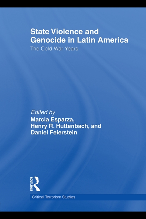 STATE VIOLENCE AND GENOCIDE IN LATIN AMERICA