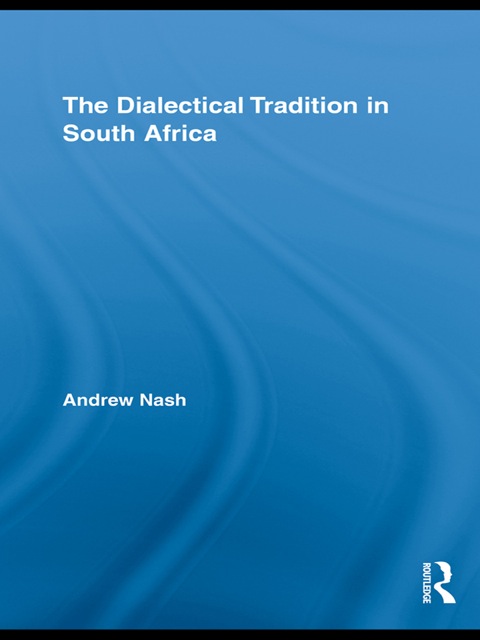 THE DIALECTICAL TRADITION IN SOUTH AFRICA