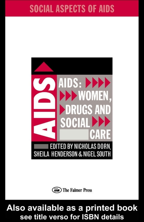 AIDS: WOMEN, DRUGS AND SOCIAL CARE