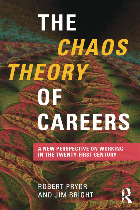 THE CHAOS THEORY OF CAREERS