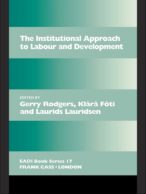 THE INSTITUTIONAL APPROACH TO LABOUR AND DEVELOPMENT