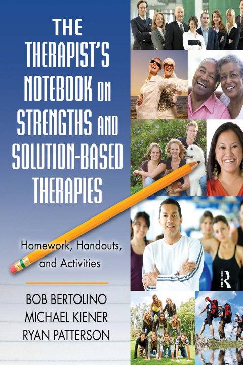 THE THERAPIST'S NOTEBOOK ON STRENGTHS AND SOLUTION-BASED THERAPIES