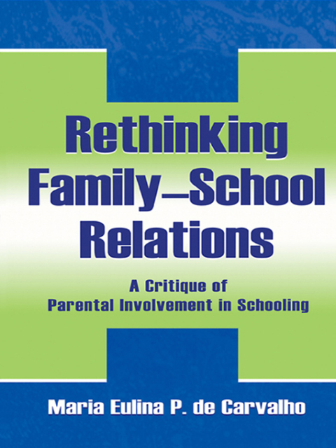 RETHINKING FAMILY-SCHOOL RELATIONS