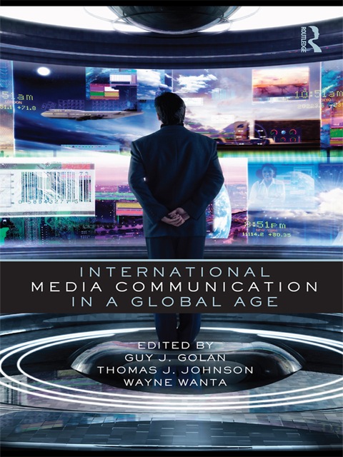 INTERNATIONAL MEDIA COMMUNICATION IN A GLOBAL AGE