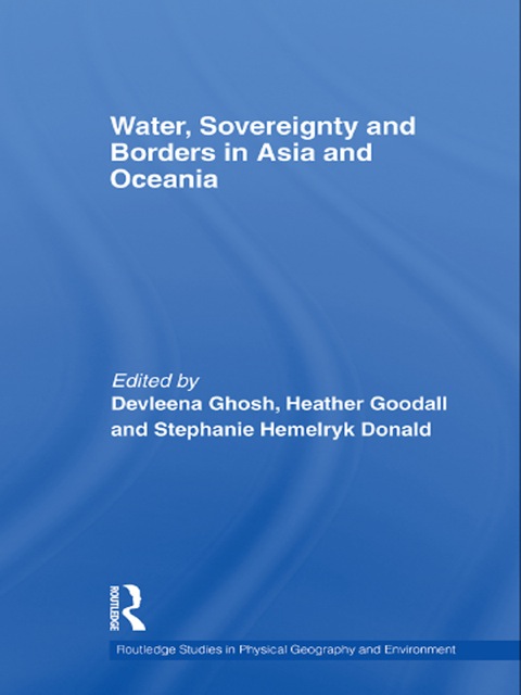 WATER, SOVEREIGNTY AND BORDERS IN ASIA AND OCEANIA