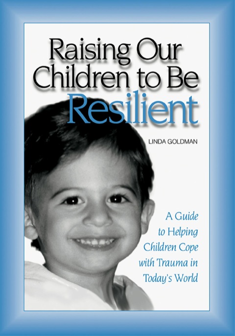 RAISING OUR CHILDREN TO BE RESILIENT