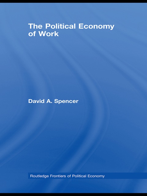 THE POLITICAL ECONOMY OF WORK