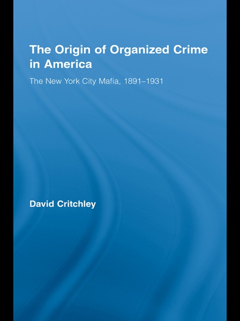 THE ORIGIN OF ORGANIZED CRIME IN AMERICA