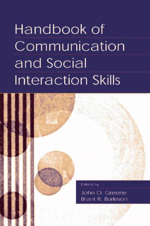 HANDBOOK OF COMMUNICATION AND SOCIAL INTERACTION SKILLS