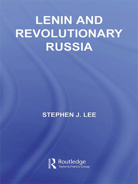 LENIN AND REVOLUTIONARY RUSSIA