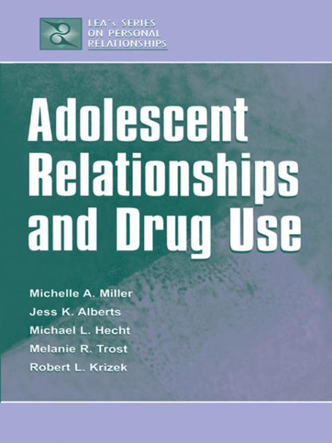 ADOLESCENT RELATIONSHIPS AND DRUG USE