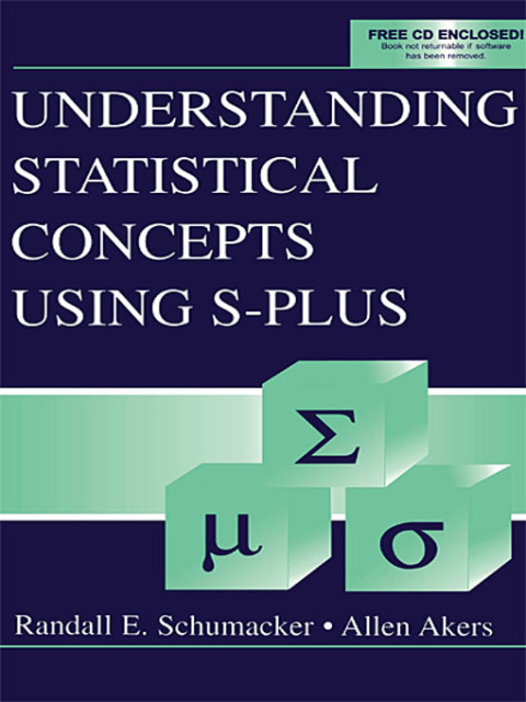 UNDERSTANDING STATISTICAL CONCEPTS USING S-PLUS