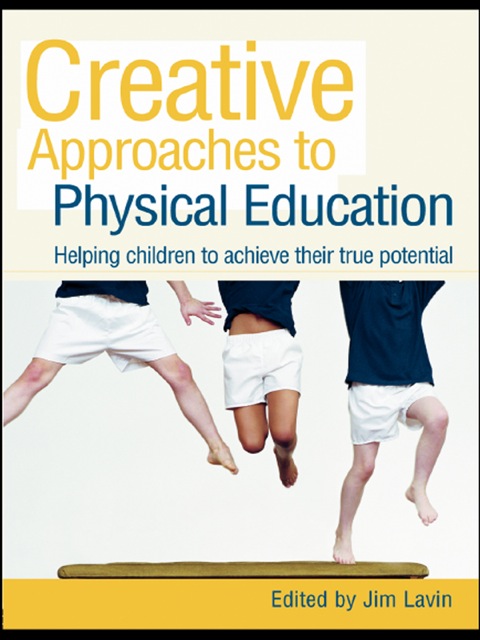 CREATIVE APPROACHES TO PHYSICAL EDUCATION