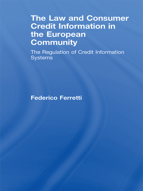 THE LAW AND CONSUMER CREDIT INFORMATION IN THE EUROPEAN COMMUNITY