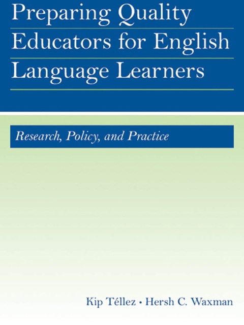 PREPARING QUALITY EDUCATORS FOR ENGLISH LANGUAGE LEARNERS