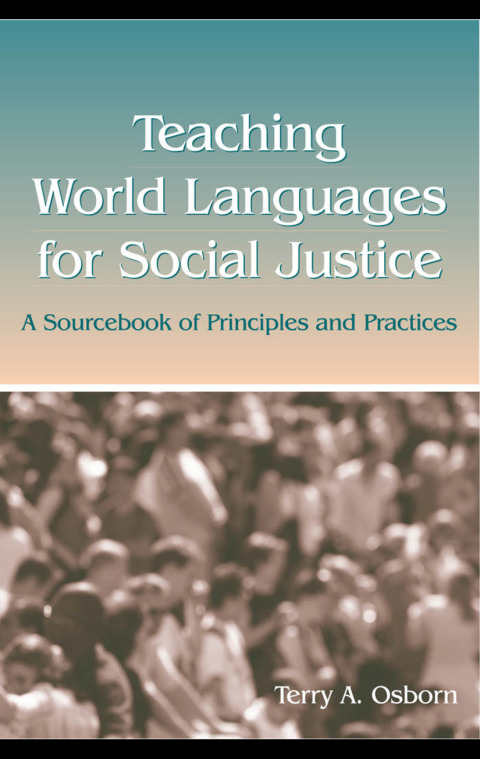 TEACHING WORLD LANGUAGES FOR SOCIAL JUSTICE