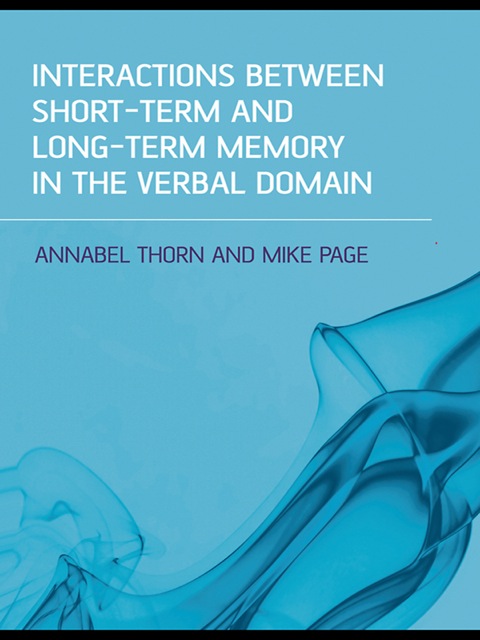 INTERACTIONS BETWEEN SHORT-TERM AND LONG-TERM MEMORY IN THE VERBAL DOMAIN