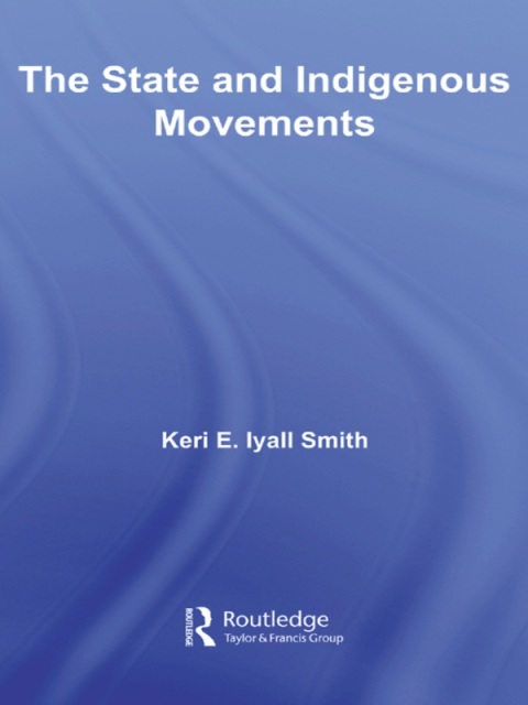 THE STATE AND INDIGENOUS MOVEMENTS