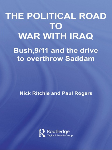 THE POLITICAL ROAD TO WAR WITH IRAQ