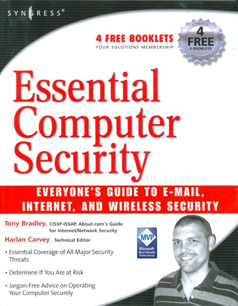 ESSENTIAL COMPUTER SECURITY: EVERYONE'S GUIDE TO EMAIL, INTERNET, AND WIRELESS SECURITY