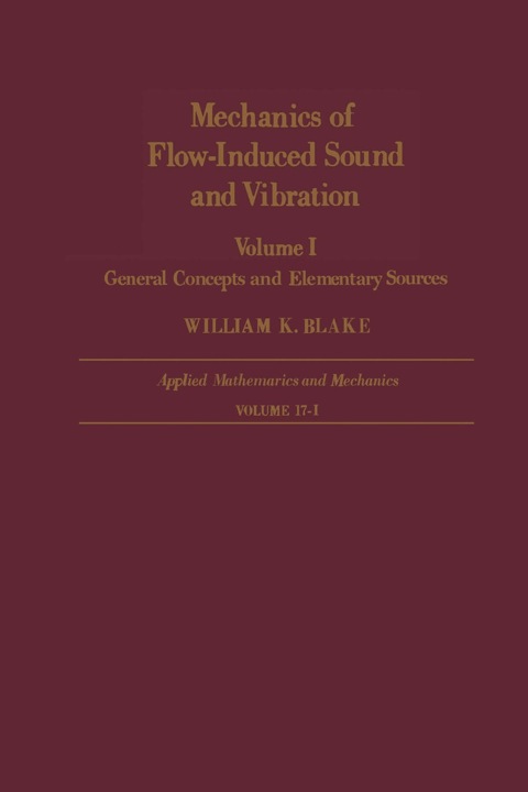 MECHANICS OF FLOW-INDUCED SOUND AND VIBRATION V1: GENERAL CONCEPTS AND ELEMENTARY SOURCES