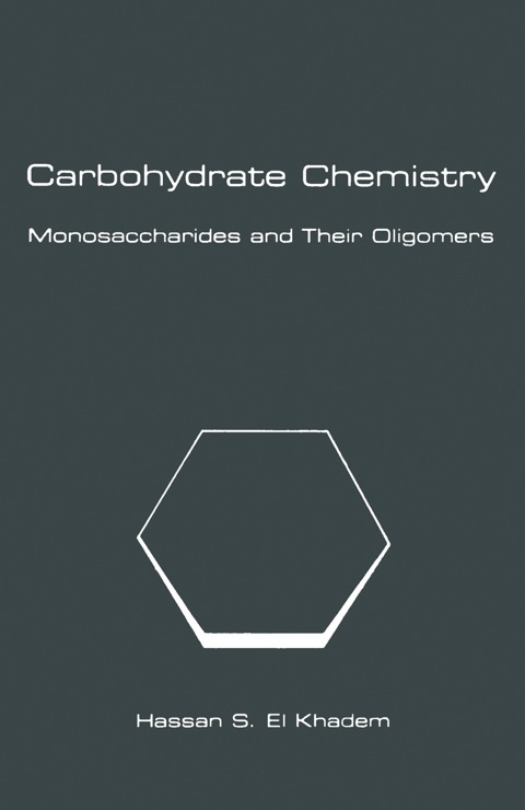 CARBOHYDRATE CHEMISTRY: MONOSACCHARIDES AND THEIR OLIGOMERS