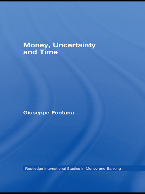 MONEY, UNCERTAINTY AND TIME