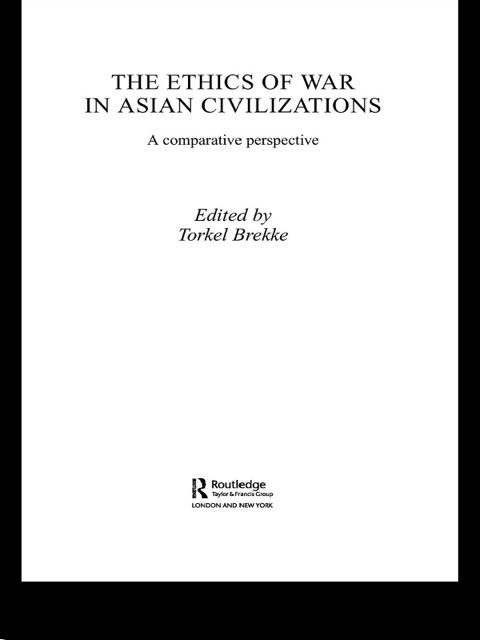 THE ETHICS OF WAR IN ASIAN CIVILIZATIONS
