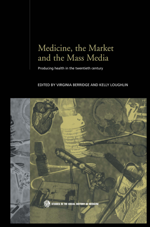 MEDICINE, THE MARKET AND THE MASS MEDIA