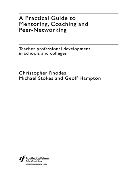 A PRACTICAL GUIDE TO MENTORING, COACHING AND PEER-NETWORKING