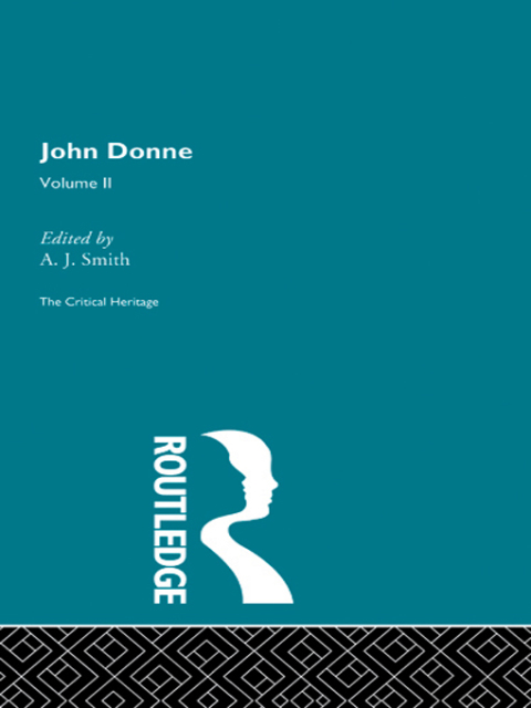 JOHN DONNE: THE CRITICAL HERITAGE