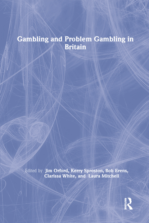 GAMBLING AND PROBLEM GAMBLING IN BRITAIN