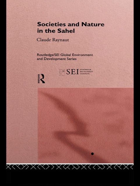 SOCIETIES AND NATURE IN THE SAHEL