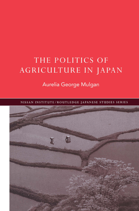 THE POLITICS OF AGRICULTURE IN JAPAN