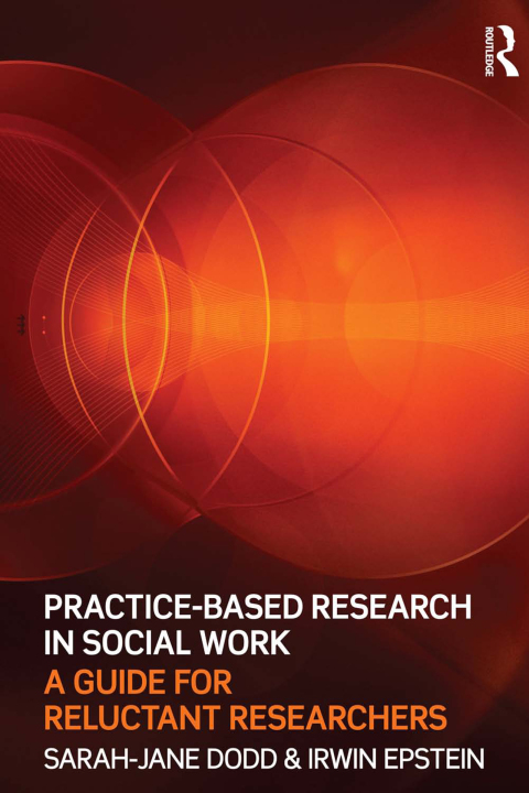 PRACTICE-BASED RESEARCH IN SOCIAL WORK