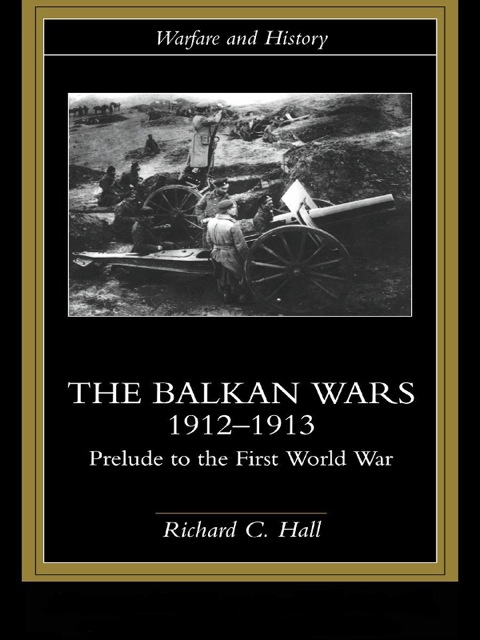 THE BALKAN WARS 1912-1913
